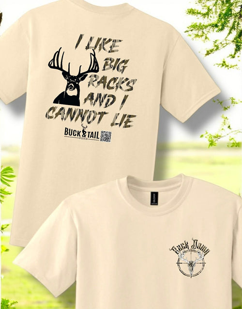 | Front graphic | `i like big racks funny deer hunting t-shirt buck tail feed` |
| Lifestyle shot | `man wearing funny hunting graphic t-shirt buck tail feed` |
